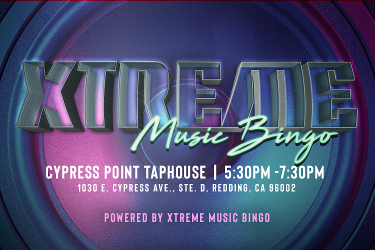 Xtreme Music Bingo at Cypress Pointe Taphouse in Redding 